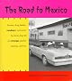The Road to Mexico (The Southwest Center Series)