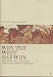 Why the West has Won: Carnage and Culture from Salamis to Vietnam