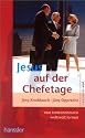 Jesus auf der Chefetage: Von Unternehmern weltweit lernen