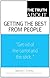 The Truth About Getting the Best from People