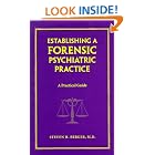Click here to buy Establishing a Forensic Psychiatric Practice: A Practical Guide by Steven H. Berger.