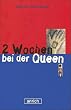 Zwei Wochen bei der Queen. ( Ab 12 J.)