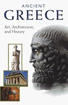 Ancient Greece: Art, Architecture, and History (Getty Trust Publications: J. Paul Getty Museum) Ancient Greece: Art, Architecture, and History (Getty Trust Publications: J. Paul Getty Museum)