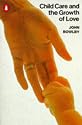 Child Care and the Growth of Love: 3 (Penguin psychology)