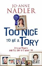 Too Nice to be a Tory: It's My Party and I'll Cry If I Want to