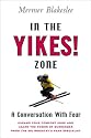 In The Yikes! Zone: What Skiing Can Teach Us About Surrender and Trust