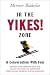 In The Yikes! Zone: What Skiing Can Teach Us About Surrender and Trust