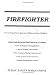 How to Prepare for an Interview and Obtain a Job as a Firefighter