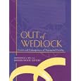 Out of Wedlock: Causes and Consequences of Nonmarital Fertility by  Lawrence L. Wu and Barbara L. Wolfe
