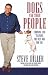 Dogs and Their People: Choosing and Training the Best Dog for You