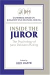 Inside the Juror: The Psychology of Juror Decision Making (Cambridge Series on Judgment and Decision Making)