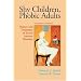 Shy Children, Phobic Adults: Nature And Treatment of Social Anxiety Disorder