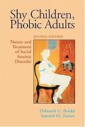 Shy Children, Phobic Adults: Nature And Treatment of Social Anxiety Disorder