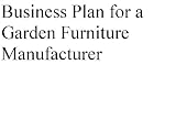 41YPNigIGNL. SL160  Business Plan for a Garden Furniture Manufacturer (Professional Fill in the Blank Business Plans by type of business)