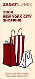 Zagatsurvey 2004 New York City Shopping (Zagat Survey: New York City Shopping)