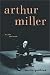 Book Arthur Miller: His Life And Work