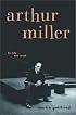 Arthur Miller: His Life and Work
