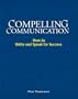 Compelling Communication: How to Write and Speak for Success