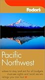 Fodor's Pacific Northwest, 15th Edition (Fodor's Gold Guides)