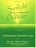 Sunlight on Water: A Manual for Soul-Full Living