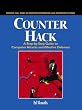 Counter Hack: A Step-by-Step Guide to Computer Attacks and Effective Defenses (The Radia Perlman Series in Computer Networking and Security)