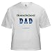 Homeschool Dad Homeschool White T-Shirt by CafePress