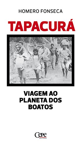 Tapacurá: Viagem ao planeta dos boatos (Portuguese Edition)