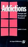 Addictions: Concepts and Strategies for Treatment