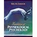 Foundations of Physiological Psychology (with Neuroscience Animations and Student Study Guide CD-ROM) (6th Edition)