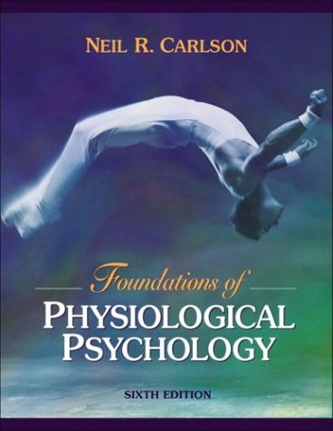 foundations of physiological psychology with neuroscience animations and student study guide cd rom 6th edition