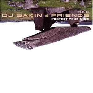 Dj Sakin and Friends - Protect Your Mind (Braveheart) [UK-Import] - Zortam Music
