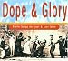 Dope & Glory-Reefersongs der 30er & 40er Jahre