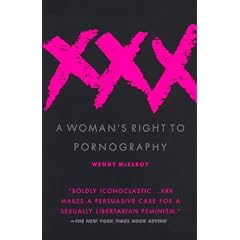 Xxx: A Woman's Right to Pornography