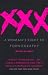 Xxx: A Woman's Right to Pornography