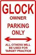 GLOCK OWNER PARKING ONLY hobbie street sign