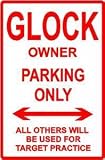 GLOCK OWNER PARKING ONLY hobbie street sign