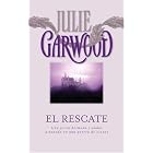 El rescate (Byblos) (Spanish Edition) by Julie Garwood and Delia Davedan