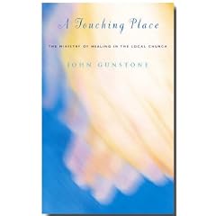 A Touching Place: The Ministry of Healing in the Local Church