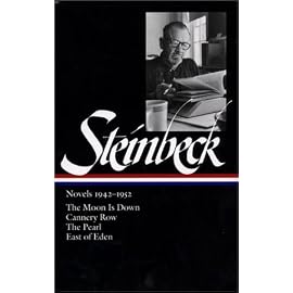 Novels, 1942-1952: The Moon Is Down/Cannery Row/the Pearl/East of Eden (Library of America)