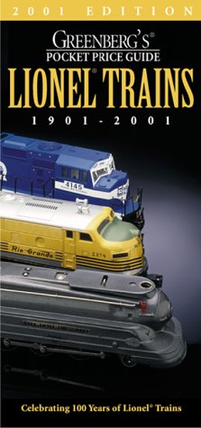 Greenberg Guides Lionel Trains: Pocket Price Guide (Greenbergs Pocket Price Guide to Lionel Trains, 2001)