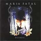 Dermis by  Maria Fatal 