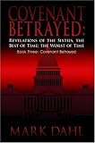 Books : Covenant Betrayed: Revelations of the Sixties, the Best of Time; the Worst of Time:  Book Three: Covenant Betrayed