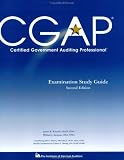 Certified Government Auditing Professional (CGAP) Examination Study Guide, 2nd Ed.