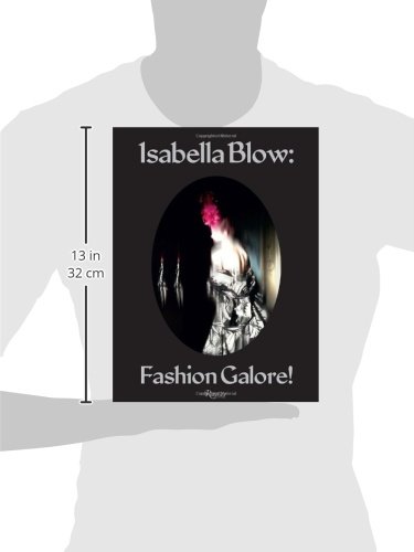 Isabella Blow: Fashion Galore!