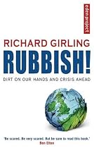 Rubbish!: (Dirt on our hands and crisis ahead)