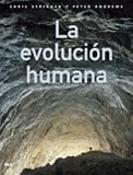 La Evolucion Humana/ the Human Evolution (Ciencia) (Spanish Edition)