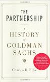 The partnership : a history of Goldman Sachs