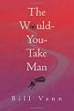 The Would-You-Take Man