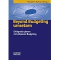Beyond Budgeting umsetzen: Erfolgreich planen mit Advanced Budgeting