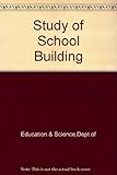A study of school building : report